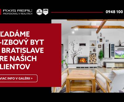 Hľadáme pre našich klientov 4-izbový v Bratislave IV.