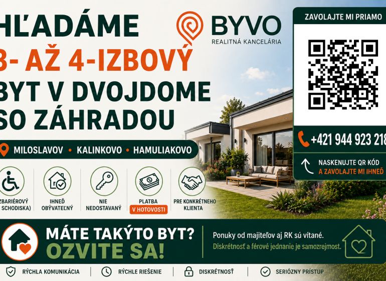 Eine Immobilienagentur sucht eine 3- bis 4-Zimmer-Wohnung in einem Doppelhaus mit Garten in Miloslavov.