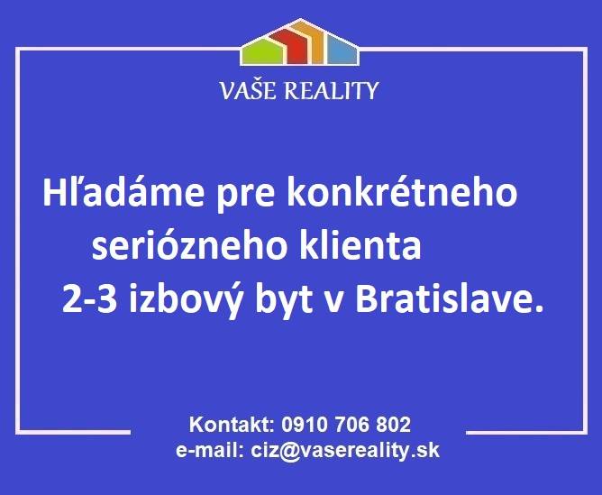 Wir suchen eine 2-3 Zimmer Wohnung in Bratislava für einen seriösen Kunden.