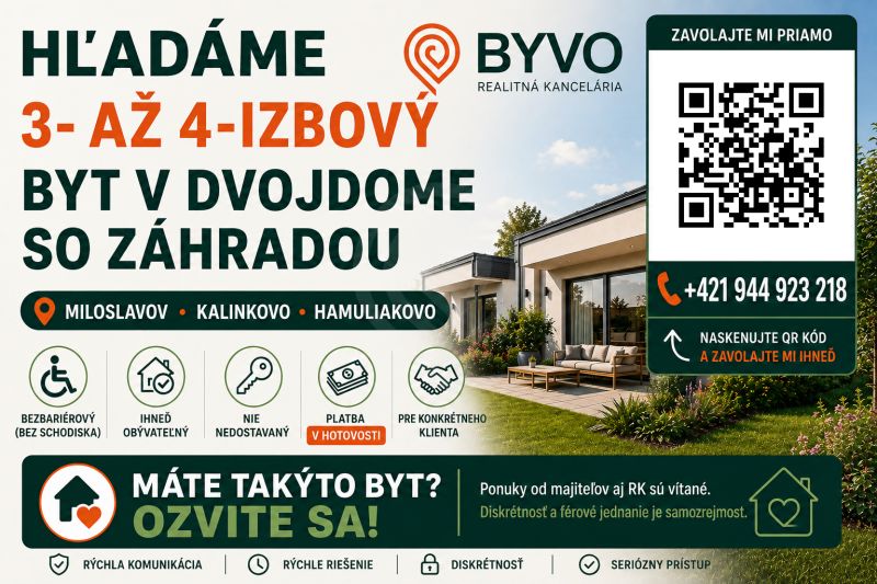 Eine Immobilienagentur sucht eine 3- bis 4-Zimmer-Wohnung in einem Doppelhaus mit Garten in Miloslavov.